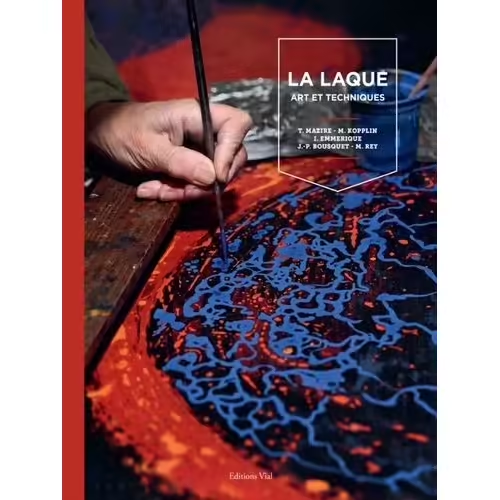 LA LAQUE - ART ET TECHNIQUES